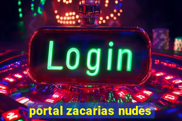 portal zacarias nudes